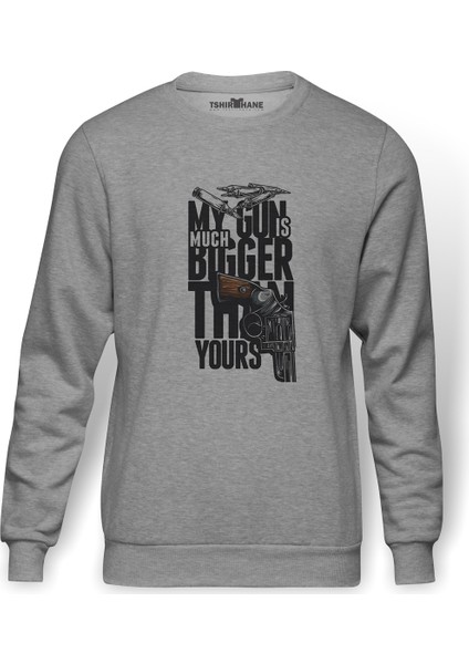 My Gun Is Bigger Baskılı Gri Erkek Örme Sweatshirt Uzun Kol