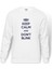 Keep Calm And Don'T Blink Baskılı Beyaz Erkek Örme Sweatshirt Uzun Kol 1