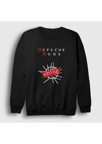 Unisex Siyah Wrong Depeche Mode Sweatshirt