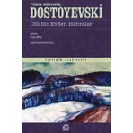 İletişim Yayınları İletişim Yayıncılık A.Ş. Ölü Bir Evden Hatıralar - Fyodor Mihayloviç Dostoyevski