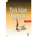 Türk İslam Edebiyatı (El Kitabı)