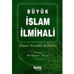 Akademik Çelik Yayınevi Büyük İslam İlmihali – Ömer Nasuhi Bilmen, Temel İman ve İbadet Bilgileri, 2014 Baskı