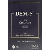 DSM-5 Tanı Ölçütleri Başvuru El Kitabı