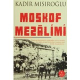 Moskof Mezalimi - Kadir Mısıroğlu