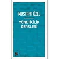 Yöneticilik Dersleri - Mustafa Özel
