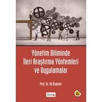 Yönetim biliminde İleri Araştırma Yöntemleri ve Uygulamaları - Ali Özdemir