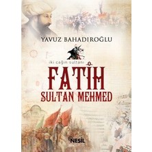 Fatih Sultan Mehmed-Yavuz Bahadıroğlu