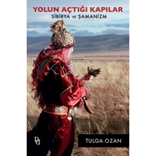Yolun Açtığı Kapılar (Sibirya Ve Şamanizm)