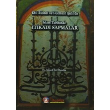 Ehli Sünnet ve'l-Cemaat Işığında İslam Tarihinde İtikadi Sapmalar