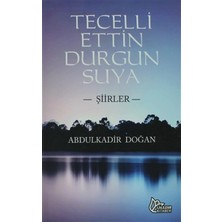 Tecelli Ettin Durgun Suya