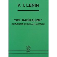 Sol Radikalizm Komünizmin Çocukluk Hastalığı