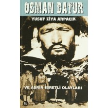 Osman Batur ve Asrın İbretli Olayları