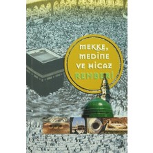 Mekke Medine ve Hicaz Rehberi