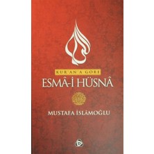 Kur’an’a Göre Esma-i Hüsna Cilt:1