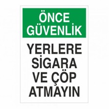 Modülerteknik "Önce Güvenlik yerlere Sigara Ve Çöp Atmayın" 25X35cm