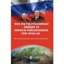 Rus Dış Politikasındaki Değişim ve Kremlin Penceresinden Yeni Ufuklar