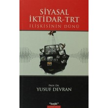 Siyasal İktidar-TRT İlişkisinin Dünü