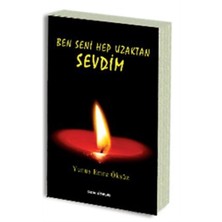Ben Seni Hep Uzaktan Sevdim