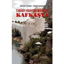 Tarihin Sıkıştığı Coğrafya Kafkasya