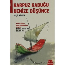 Karpuz Kabuğu Denize Düşünce