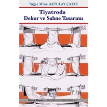 Tiyatroda Dekor ve Sahne Tasarımı