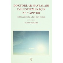 Doktorlar Hastaları İyileştirmek İçin Ne Yapıyor
