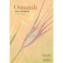 Osmanlı Çiçek Yetiştiriciliği