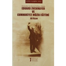 Eduard Zuckmayer ve Cumhuriyet Müzik Eğitimi