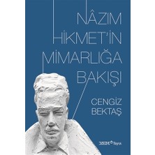 Nazım Hikmet’in Mimarlığa Bakışı