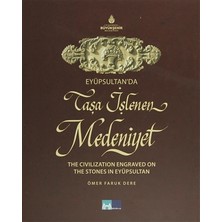 Eyüpsultan’da Taşa İşlenen Medeniyet - The Civilization Engraved on The Stones in Eyüpsultan