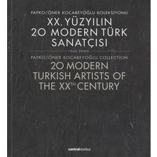 20. Yüzyılın 20 Modern Türk Sanatçısı 1940-2000 / 20 Modern Turkish Artists of the XXth Century