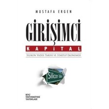 Girişimci Kapital : Silikon Vadisi Tarihi ve Startup Ekonomi - Mustafa Ergen