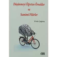 Düşünmeyi Öğreten Örnekler ve Samimi Fikirler