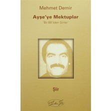 Ayşe'ye Mektuplar - Bir 68'liden Şiirler