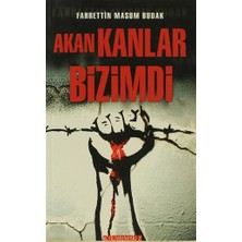 Akan Kanlar Bizimdi
