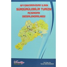 Afyonkarahisar İlinin Sürdürülebilir Turizm Açısından Değerlendirilmesi