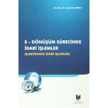 E-Dönüşüm Sürecinde İdari İşlemler