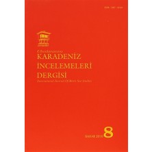 Uluslararası Karadeniz İncelemeleri Dergisi / İnternational Journal Of Black Sea Studies Sayı: 8