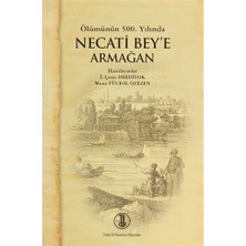 Ölümünün 500. Yılında Necati Bey’e Armağan