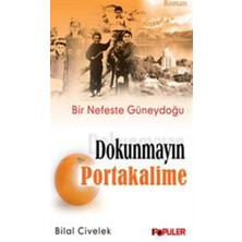 Dokunmayın Portakalime Bir Nefeste Güneydoğu