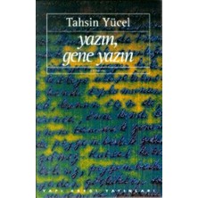 Yazın, Gene Yazın - Tahsin Yücel