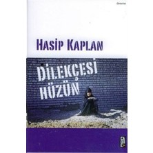 Dilekçesi Hüzün - Hasip Kaplan