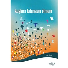 Kuşlara Tutunsam Ölmem