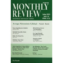 Monthly Review Bağımsız Sosyalist Dergi Sayı: 32 / Şubat 2013