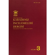 Uluslararası Karadeniz İncelemeleri Dergisi / İnternational Journal Of Black Sea Studies Sayı: 3