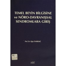 Temel Beyin Bilgisine ve Nöro-Davranışsal Sendromlara Giriş