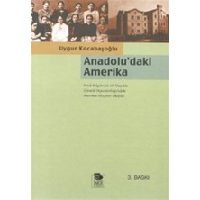 Anadolu’daki Amerika Kendi Belgeleriyle Osmanlı İmparatorluğu’ndaki Amerikan Misyoner Okulları