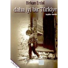 Daha İyi Bir Türkiye Tespitler-Öneriler