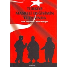 Türkiye Maskeli Değişimin Tuzağında