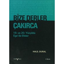 Bize Derler Çakırca 19. ve 20. Yüzyılda Ege’de Efeler